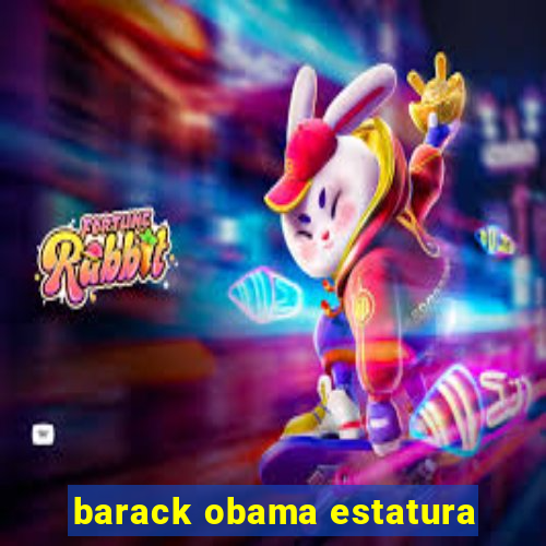 barack obama estatura